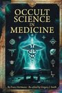 Franz Hartmann: Occult Science In Medicine, Buch