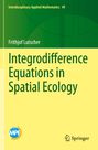 Frithjof Lutscher: Integrodifference Equations in Spatial Ecology, Buch
