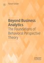 Eliezer Geisler: Beyond Business Analytics, Buch