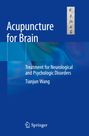 Tianjun Wang: Acupuncture for Brain, Buch