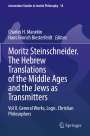 : Moritz Steinschneider. The Hebrew Translations of the Middle Ages and the Jews as Transmitters, Buch