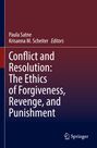 : Conflict and Resolution: The Ethics of Forgiveness, Revenge, and Punishment, Buch