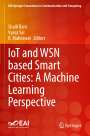 : IoT and WSN based Smart Cities: A Machine Learning Perspective, Buch