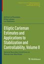 Jérôme Le Rousseau: Elliptic Carleman Estimates and Applications to Stabilization and Controllability, Volume II, Buch