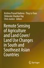 : Remote Sensing of Agriculture and Land Cover/Land Use Changes in South and Southeast Asian Countries, Buch