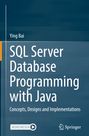 Ying Bai: SQL Server Database Programming with Java, Buch