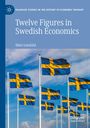 Mats Lundahl: Twelve Figures in Swedish Economics, Buch