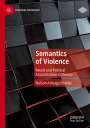 Nelson Arteaga Botello: Semantics of Violence, Buch