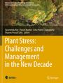 : Plant Stress: Challenges and Management in the New Decade, Buch