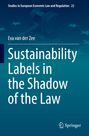 Eva van der Zee: Sustainability Labels in the Shadow of the Law, Buch