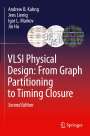 Andrew B. Kahng: VLSI Physical Design: From Graph Partitioning to Timing Closure, Buch