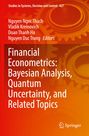 : Financial Econometrics: Bayesian Analysis, Quantum Uncertainty, and Related Topics, Buch