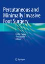 : Percutaneous and Minimally Invasive Foot Surgery, Buch