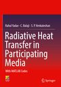 Rahul Yadav: Radiative Heat Transfer in Participating Media, Buch