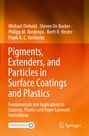 Michael Diebold: Pigments, Extenders, and Particles in Surface Coatings and Plastics, Buch