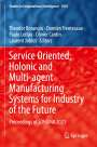 : Service Oriented, Holonic and Multi-agent Manufacturing Systems for Industry of the Future, Buch