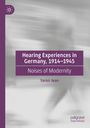 Yaron Jean: Hearing Experiences in Germany, 1914¿1945, Buch