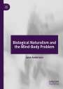 Jane Anderson: Biological Naturalism and the Mind-Body Problem, Buch