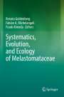 : Systematics, Evolution, and Ecology of Melastomataceae, Buch