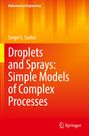 Sergei S. Sazhin: Droplets and Sprays: Simple Models of Complex Processes, Buch