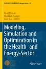 : Modeling, Simulation and Optimization in the Health- and Energy-Sector, Buch