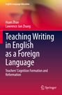 Lawrence Jun Zhang: Teaching Writing in English as a Foreign Language, Buch