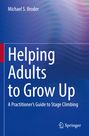 Michael S. Broder: Helping Adults to Grow Up, Buch