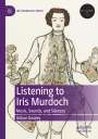 Gillian Dooley: Listening to Iris Murdoch, Buch