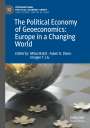 : The Political Economy of Geoeconomics: Europe in a Changing World, Buch