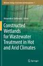 : Constructed Wetlands for Wastewater Treatment in Hot and Arid Climates, Buch