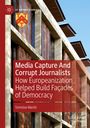 Tomislav Mar¿i¿: Media Capture And Corrupt Journalists, Buch