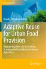 Monika Szopi¿ska-Mularz: Adaptive Reuse for Urban Food Provision, Buch