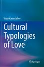 Victor Karandashev: Cultural Typologies of Love, Buch
