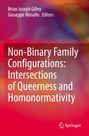 : Non-Binary Family Configurations: Intersections of Queerness and Homonormativity, Buch