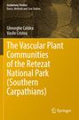 Vasile Cristea: The Vascular Plant Communities of the Retezat National Park (Southern Carpathians), Buch