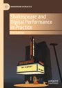 Erin Sullivan: Shakespeare and Digital Performance in Practice, Buch