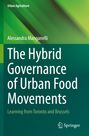 Alessandra Manganelli: The Hybrid Governance of Urban Food Movements, Buch