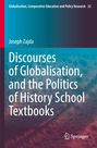 Joseph Zajda: Discourses of Globalisation, and the Politics of History School Textbooks, Buch