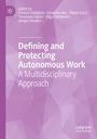 : Defining and Protecting Autonomous Work, Buch