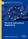 Magdalena Frennhoff Larsén: The EU in International Negotiations, Buch