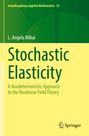 L. Angela Mihai: Stochastic Elasticity, Buch