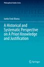 Ivette Fred-Rivera: A Historical and Systematic Perspective on A Priori Knowledge and Justification, Buch