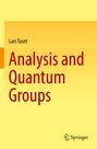 Lars Tuset: Analysis and Quantum Groups, Buch