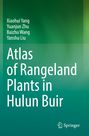Xiaohui Yang: Atlas of Rangeland Plants in Hulun Buir, Buch