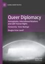 Douglas Victor Janoff: Queer Diplomacy, Buch
