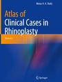Motaz H. A. Shafy: Atlas of Clinical Cases in Rhinoplasty, Buch