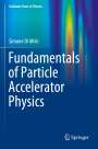 Simone Di Mitri: Fundamentals of Particle Accelerator Physics, Buch