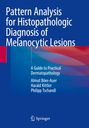 Almut Böer-Auer: Pattern Analysis for Histopathologic Diagnosis of Melanocytic Lesions, Buch