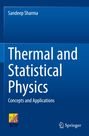 Sandeep Sharma: Thermal and Statistical Physics, Buch