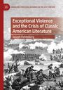 Joseph Fichtelberg: Exceptional Violence and the Crisis of Classic American Literature, Buch